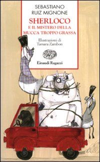 9788879267489 - Sherloco e il mistero della mucca troppo grassa