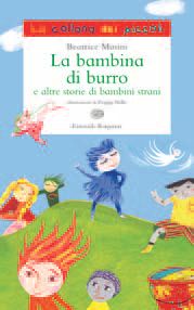 9788879269919 - La bambina di burro e altre storie di bambini strani. Ediz. illustrata