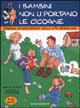 9788879275903 - Bambini non li portano 4-6
