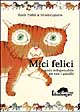 9788879341271 - Mici felici. Guida indispensabile per tutti i gattofili