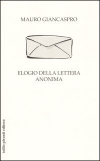 9788879373395 - Elogio della lettera anonima