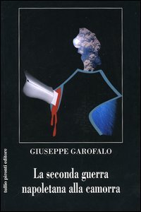 9788879373401 - La seconda guerra napoletana alla camorra