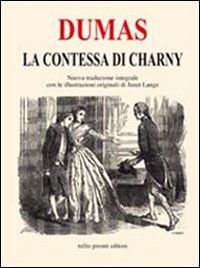 9788879373807 - La contessa di Charny. Ediz. integrale