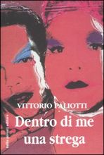 9788879374170 - Dentro di me una strega
