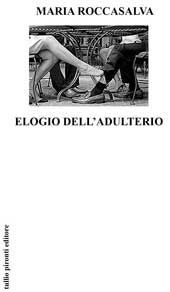 9788879375184 - Elogio dell'adulterio