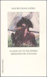 9788879375474 - Elogio di un incontro. Armando De Stefano