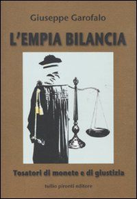 9788879375504 - L'empia bilancia. Tosatori di monete e di giustizia