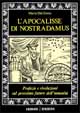 9788879380447 - L'apocalisse di Nostradamus. Profezie e rivelazioni sul prossimo futuro dell'umanità