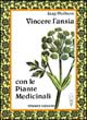 9788879380591 - Vincere l'ansia con le piante medicinali