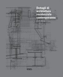 9788879405690 - Dettagli di architettura residenziale contemporanea