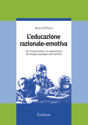 9788879460095 - L'educazione razionale-emotiva. Per la prevenzione e il superamento del disagio psicologico dei bambini