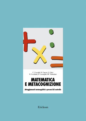 9788879462419 - Matematica e metacognizione. Atteggiamenti metacognitivi e processi di controllo