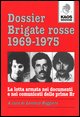 9788879531634 - Dossier Brigate Rosse 1969-1975