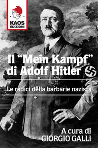 9788879532983 - Il «Mein Kampf» di Adolf Hitler. Le radici della barbarie nazista