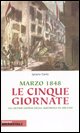 9788879551984 - Marzo 1848, le cinque giornate. Gli ultimi giorni austriaci in Milano