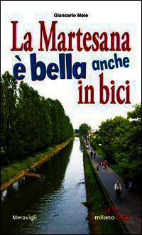 9788879553445 - La Martesana è bella anche in bici
