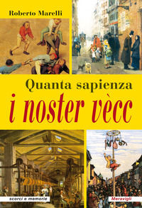 9788879554008 - Quanta sapienza i noster vècc