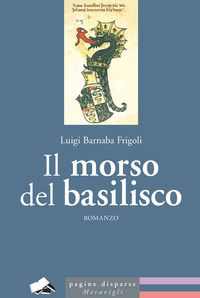 9788879554213 - Il morso del basilisco