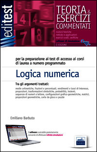 9788879596671 - Logica numerica per ammissioni universitarie, concorsi pubblici, selezioni aziendali. Con software di simulazione