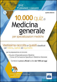 9788879599344 - 10.000 quiz di medicina generale per specializzazioni mediche. Con software di simulazione