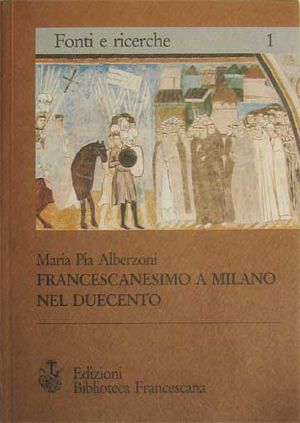 9788879620222 - Francescanesimo a Milano nel '200