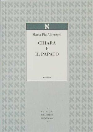 9788879620673 - Chiara e il papato