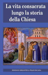 9788879622745 - Vita consacrata lungo la storia della Chiesa