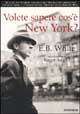 9788879662376 - Volete sapere cos'è New York?