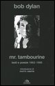 9788879663779 - Mr. Tambourine. Testi e poesie 1962-1985