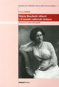 9788879671118 - Maria Boschetti Alberti e il mondo culturale ticinese