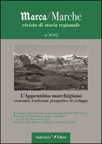 9788879693493 - Marca/Marche. Rivista di storia regionale (2015). Vol. 4: L'Appennino marchigiano. Economia, tradizioni, prospettive di