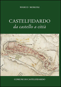 9788879693561 - Castelfidardo da castello a città