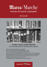9788879696463 - Archivi storici delle Marche. Percorsi nella memoria documentaria regionale