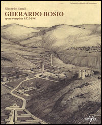 9788879707640 - Gherardo Bosio. Opera completa 1927-1941. Ediz. illustrata