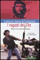 9788879727792 - I ragazzi del Che. Storia di una rivoluzione mancata
