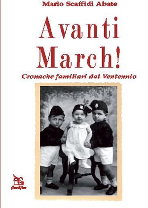 9788879805407 - Avanti march! Cronache dal ventennio