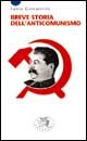 9788879812511 - Breve storia dell'anticomunismo