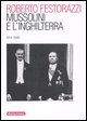 9788879813006 - Mussolini e l'Inghilterra. 1914-1940