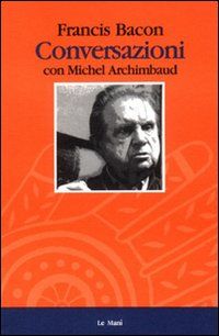 9788880120001 - Conversazioni con Michel Archimbaud