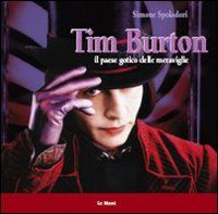 9788880125051 - Tim Burton. Il paese gotico delle meraviglie