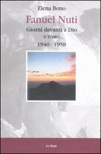 9788880125914 - Fanuel Nuti. Giorni davanti a Dio. Vol. 2: 1940-1958