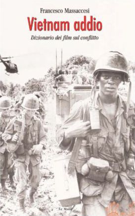 9788880126676 - Vietnam addio. Dizionario dei film sul conflitto