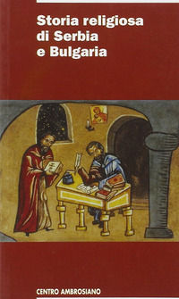 9788880256670 - Storia religiosa di Serbia e Bulgaria
