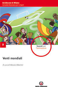 9788880257479 - Venti mondiali. Emozioni per imparare a crescere in umanità attraverso lo sport