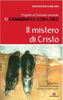 9788880258254 - Camminava con loro. Vol. 3: Il mistero di Cristo. Progetto di pastorale giovanile
