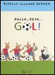 9788880333746 - Palla, rete... gol!
