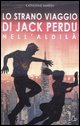 9788880334217 - Lo strano viaggio di Jack Perdu nell'aldilà