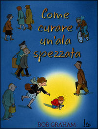 9788880338048 - Come curare un'ala spezzata