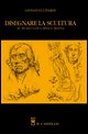 9788880396758 - Disegnare la scultura al museo con carta e matita. Ediz. illustrata