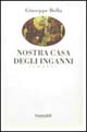 9788880491057 - Nostra casa degli inganni